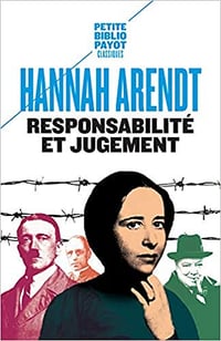 Responsabilité et jugement - Hannah Arendt