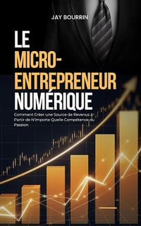 Jay BOURRIN - Le Micro-Entrepreneur Numérique (2025)