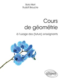 Cours de géométrie à l'usage des (futurs) enseignants - Rudolf Bkouche (2019)
