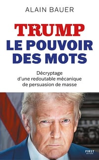 TRUMP, le pouvoir des mots - Alain Bauer (2026)