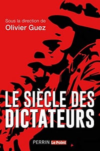 Le siècle des dictateurs - Olivier Guez (2019)