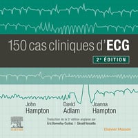 150 cas cliniques d'ECG - David Adlam, Joanna Hampton, John R. Hampton (2023)