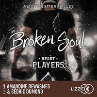 The Broken Soul: Heart Players 3 - Alice DesMerveilles (2024)