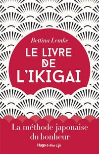 Le livre de l’Ikigai - Bettina Lemke (2018)