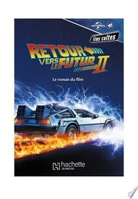 Retour vers le futur 2 - Le roman du film - Universal Studios (2021)