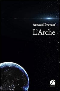 L’Arche - Arnaud Prevost (2019)