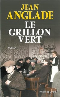 Le Grillon vert - Jean Anglade