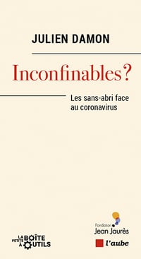 Inconfinables ? Les sans-abri face au coronavirus - Julien Damon (2020)