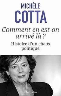 Comment en est-on arrivé là ? - Michèle Cotta