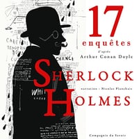 17 nouvelles enquêtes de Sherlock Holmes et du Dr Watson - Nicolas Planchais (2018)