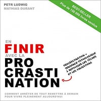 En finir avec la procrastination - Petr Ludwig - Loic Richard