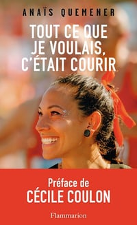 Tout ce que je voulais, c'était courir - Anaïs Quemener (2024)