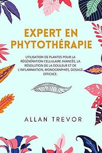 Allan Trevor - Expert En Phytothérapie (2022)