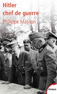 Hitler chef de guerre - Philippe Masson