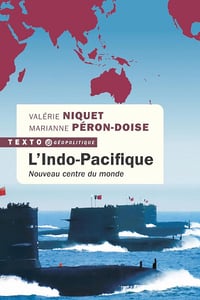 Marianne Péron-Doise, Valérie Niquet - L'Indo-Pacifique: Nouveau centre du monde (2025)