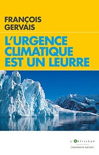 L’urgence climatique est un leurre - François Gervais (2018)
