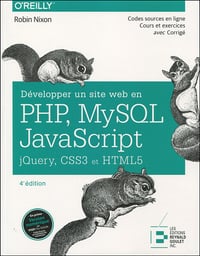 Développer un site web en PHP, MySQL et Javascript - Robin Nixon