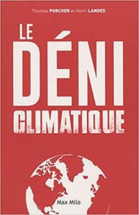 Thomas Porcher, Henri Landes - Le déni climatique
