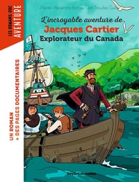 L'incroyable aventure de Jacques Cartier, explorateur du Canada - Pierre-Alexandre.Bonin (2025)