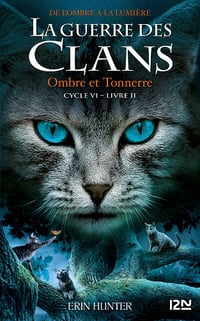 La guerre des Clans, cycle VI - tome 02 : Ombre et tonnerre - Erin HUNTER (2021)