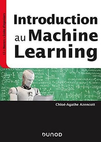 Introduction au Machine Learning - Chloé-Agathe Azencott