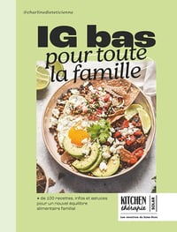 IG Bas pour toute la famille: 100 recettes, infos et astuces pour un nouvel équilibre alimentaire - Charline Wirth (2025)