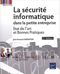 La sécurité informatique dans la petite entreprise - Etat de l’art et Bonnes Pratiques