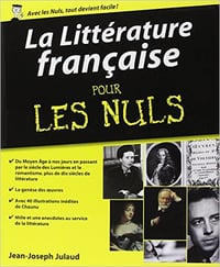 La Littérature francaise pour les Nuls