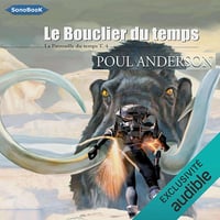 Le Bouclier du temps: La Patrouille du temps 4 - Poul Anderson (2021)