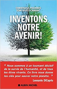 Inventons notre avenir ! - Christiana Figueres et Tom Rivett-Carnac (2020)