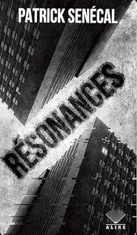 Résonances - Patrick Senécal