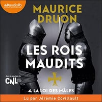 La Loi des mâles: Les Rois maudits 4 - Maurice Druon (2023)