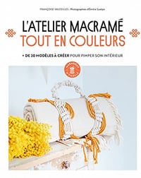 L'atelier Macramé tout en couleur - Françoise Vauzeilles (2022)
