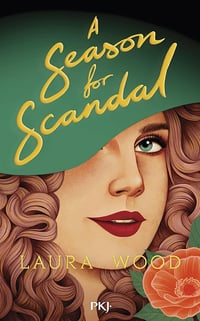 Agency for scandal, Tome 2 : A Season for Scandal - Laura Wood (2025)