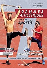 Gammes athlétiques pour le sportif: Améliorez votre condition physique - OLIVIER MAURELLI