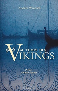 Au temps des Vikings - Anders Winroth (2018)