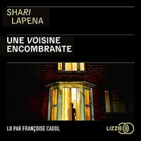 Une voisine encombrante - Shari Lapena (2021)