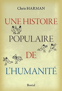 Chris Harman, "Une histoire populaire de l’humanité"