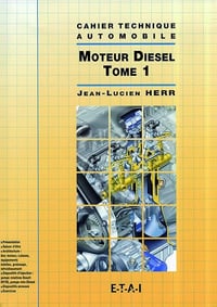 ETAI Cahier technique automobile Moteur Diesel Tome 1 - J.-L. Herr