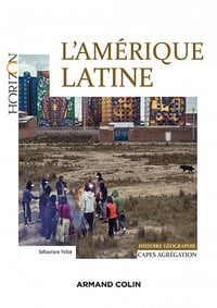 L'Amérique latine : Capes-Agrégation, Histoire-Géographie - Sébastien Velut (2022)