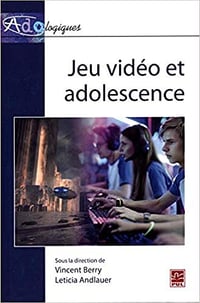 Vincent Berry, Leticia Andlauer, "Jeu vidéo et adolescence"
