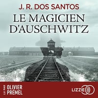 Le magicien d'Auschwitz: Le magicien d'Auschwitz, Tome 1 - José Rodrigues Dos Santos (2025)