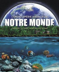 Encyclopédie Visuelle de notre monde - QA international Collectif