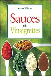 Anne Wilson - Sauces et vinaigrettes