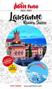 Guide Lausanne 2022-2023 Petit Futé: RIVIERA SUISSE - Auzias d. / labourdette j. & alter (2022)