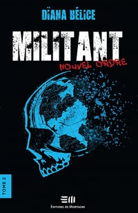 Militant, Tome 2 : Nouvel ordre - Dïana Bélice (2023)