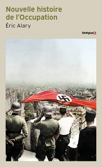Nouvelle histoire de l'Occupation - Éric Alary (2024)