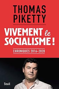 Vivement le socialisme !: Chroniques 2016-2020 - Thomas Piketty (2020)