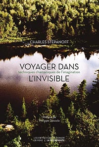 Voyager dans l’invisible - Charles Stépanoff (2019)