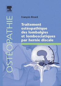 Traitement ostéopathique des lombalgies et lombosciatiques par hernie discale - François Ricard